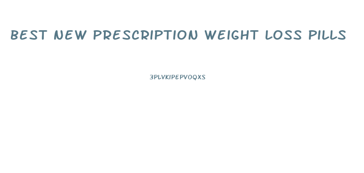 Best New Prescription Weight Loss Pills
