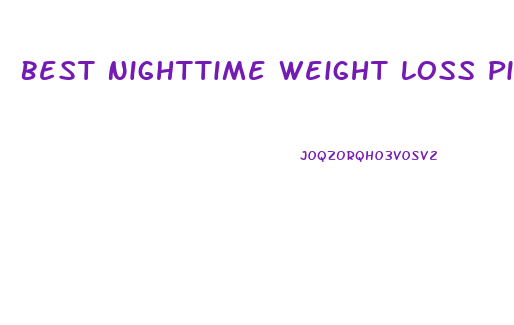 Best Nighttime Weight Loss Pills
