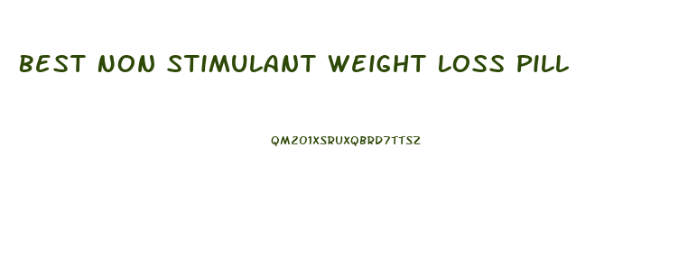 Best Non Stimulant Weight Loss Pill