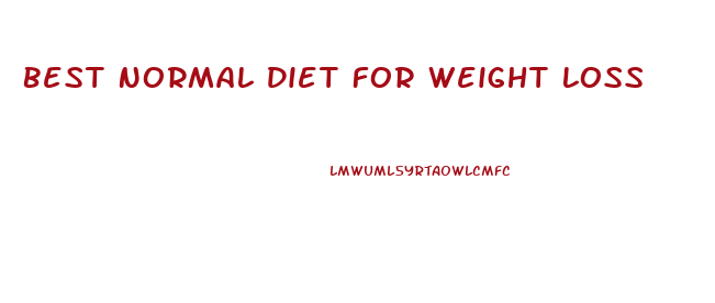 Best Normal Diet For Weight Loss