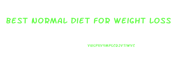Best Normal Diet For Weight Loss