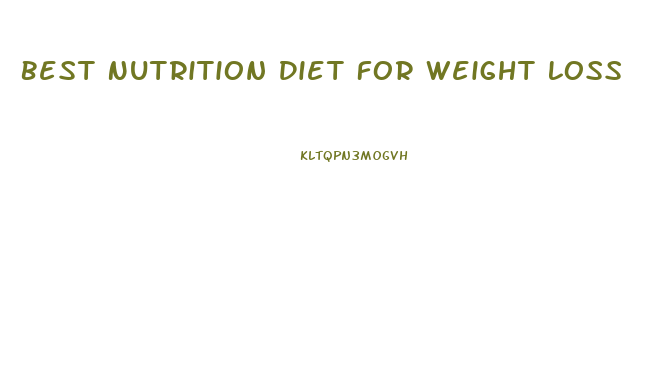 Best Nutrition Diet For Weight Loss