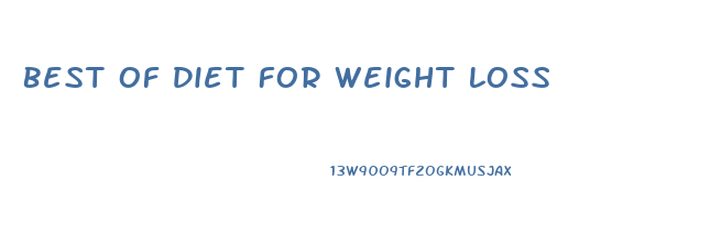 Best Of Diet For Weight Loss