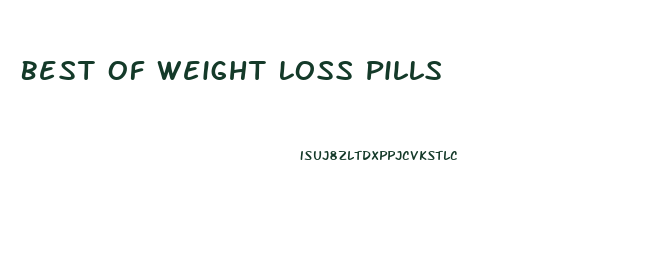 Best Of Weight Loss Pills