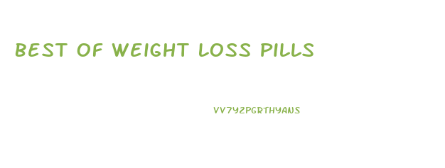 Best Of Weight Loss Pills