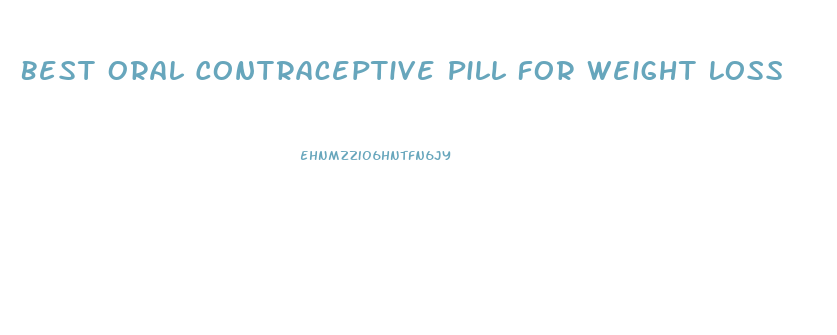 Best Oral Contraceptive Pill For Weight Loss