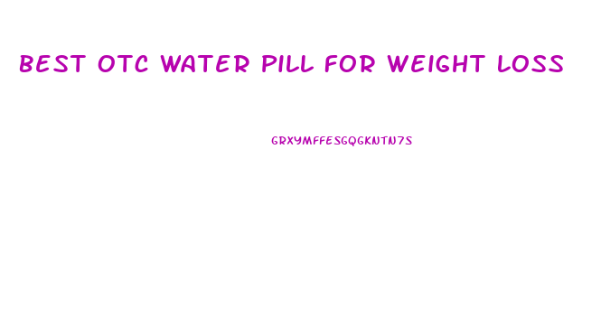 Best Otc Water Pill For Weight Loss