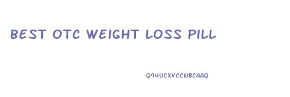 Best Otc Weight Loss Pill