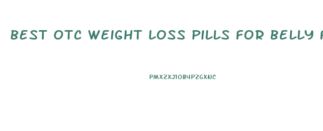 Best Otc Weight Loss Pills For Belly Fat