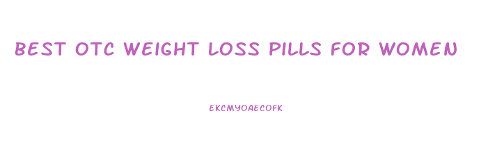 Best Otc Weight Loss Pills For Women