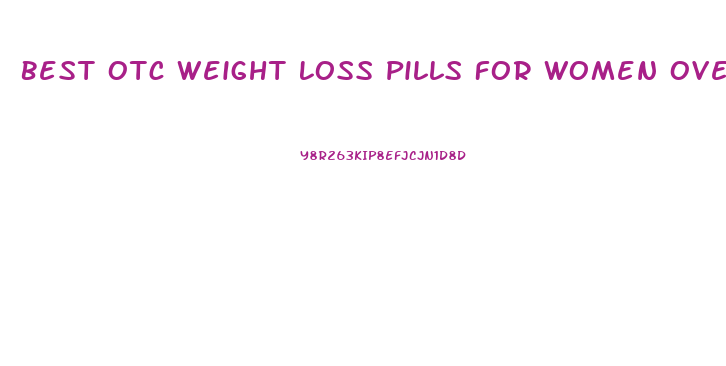 Best Otc Weight Loss Pills For Women Over 50