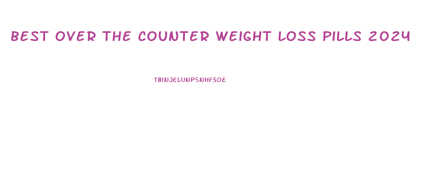 Best Over The Counter Weight Loss Pills 2024
