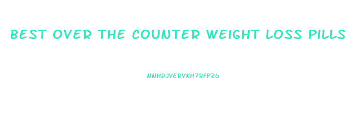 Best Over The Counter Weight Loss Pills In India