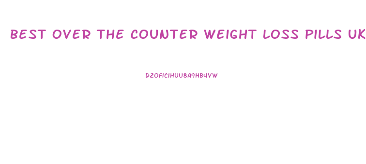 Best Over The Counter Weight Loss Pills Uk