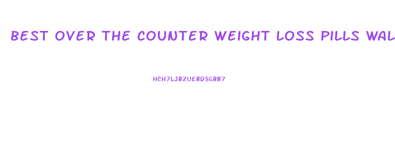 Best Over The Counter Weight Loss Pills Walgreens