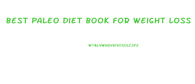 Best Paleo Diet Book For Weight Loss