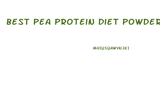 Best Pea Protein Diet Powder For Weight Loss