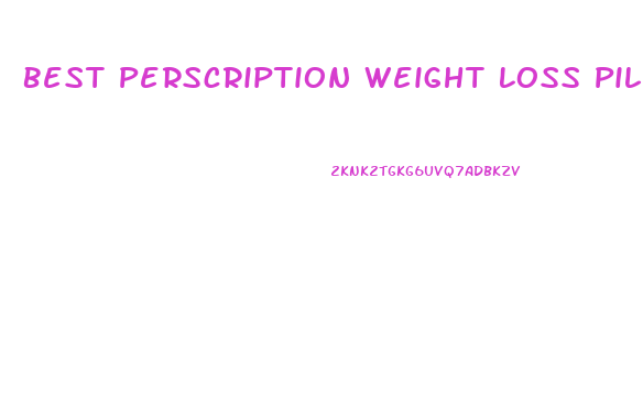 Best Perscription Weight Loss Pills