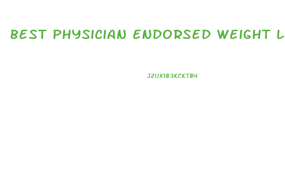 Best Physician Endorsed Weight Loss Diets
