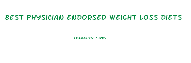Best Physician Endorsed Weight Loss Diets