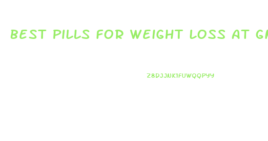 Best Pills For Weight Loss At Gnc