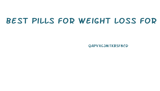 Best Pills For Weight Loss For Men