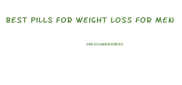 Best Pills For Weight Loss For Men