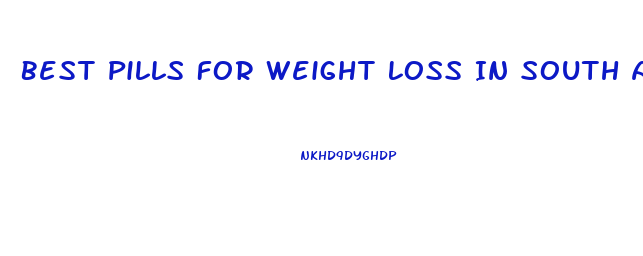 Best Pills For Weight Loss In South Africa