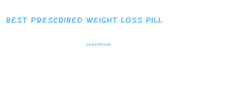 Best Prescribed Weight Loss Pill