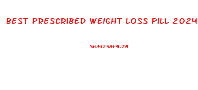 Best Prescribed Weight Loss Pill 2024