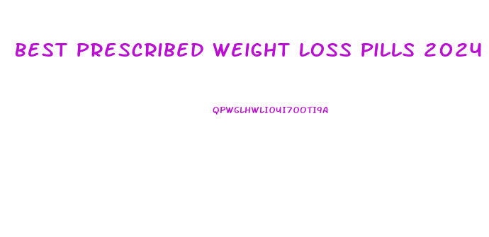 Best Prescribed Weight Loss Pills 2024