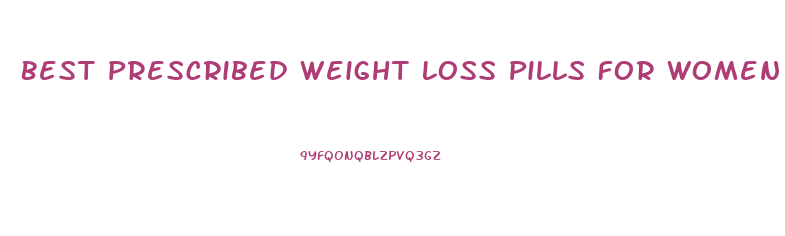 Best Prescribed Weight Loss Pills For Women