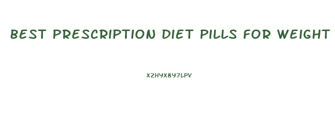 Best Prescription Diet Pills For Weight Loss 2024