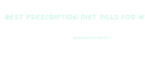 Best Prescription Diet Pills For Weight Loss 2024