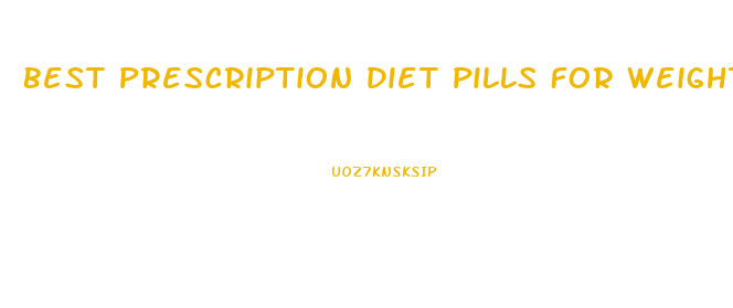 Best Prescription Diet Pills For Weight Loss 2024