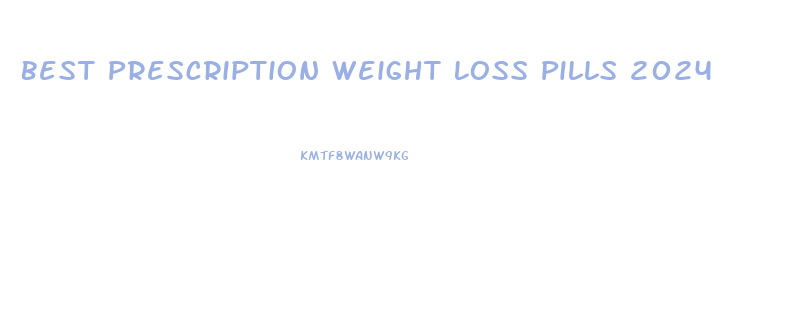 Best Prescription Weight Loss Pills 2024