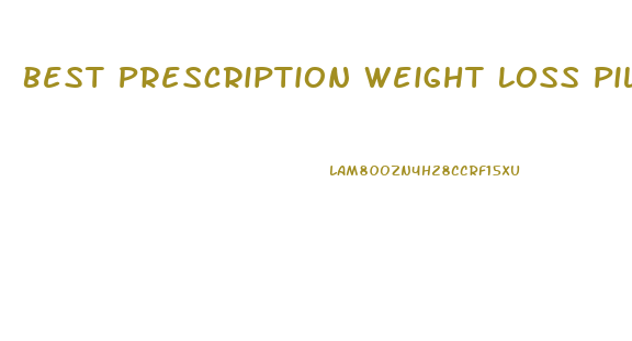 Best Prescription Weight Loss Pills