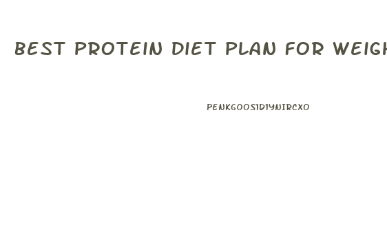 Best Protein Diet Plan For Weight Loss