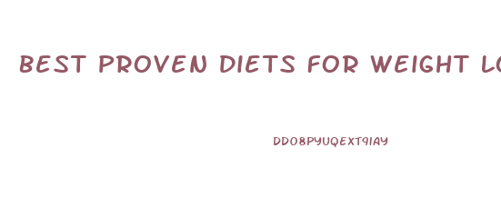 Best Proven Diets For Weight Loss