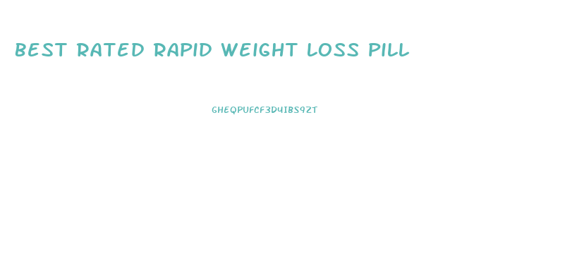Best Rated Rapid Weight Loss Pill