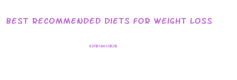 Best Recommended Diets For Weight Loss