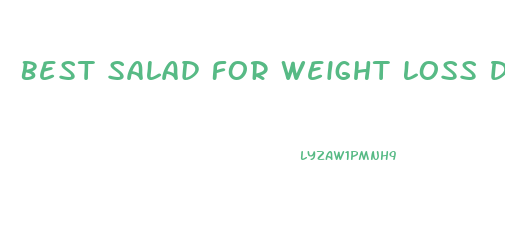 Best Salad For Weight Loss Diet