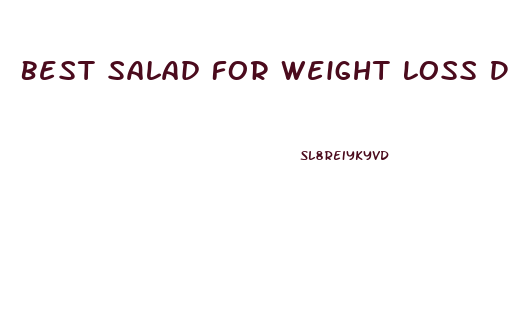 Best Salad For Weight Loss Diet