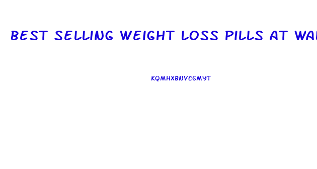 Best Selling Weight Loss Pills At Walmart