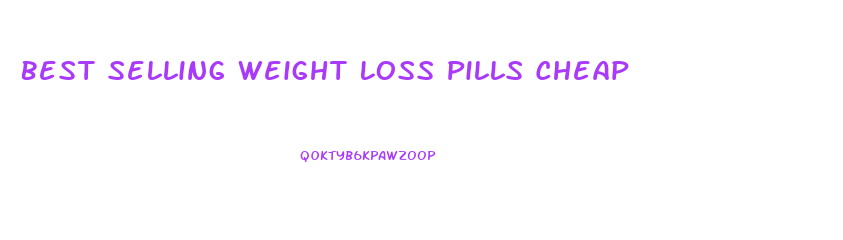 Best Selling Weight Loss Pills Cheap