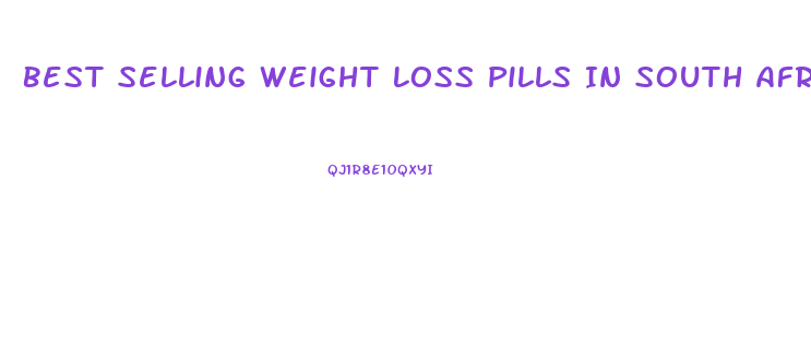 Best Selling Weight Loss Pills In South Africa