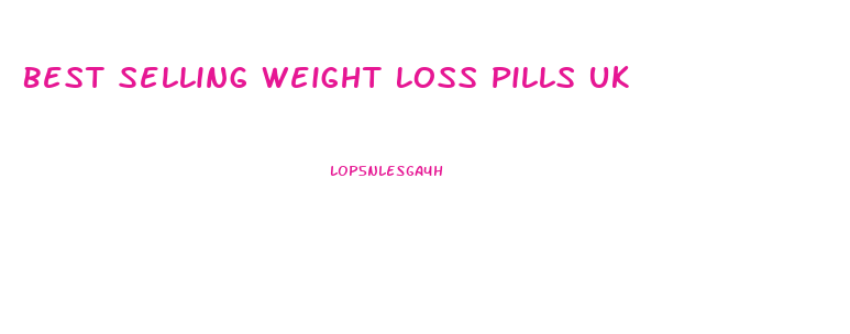 Best Selling Weight Loss Pills Uk