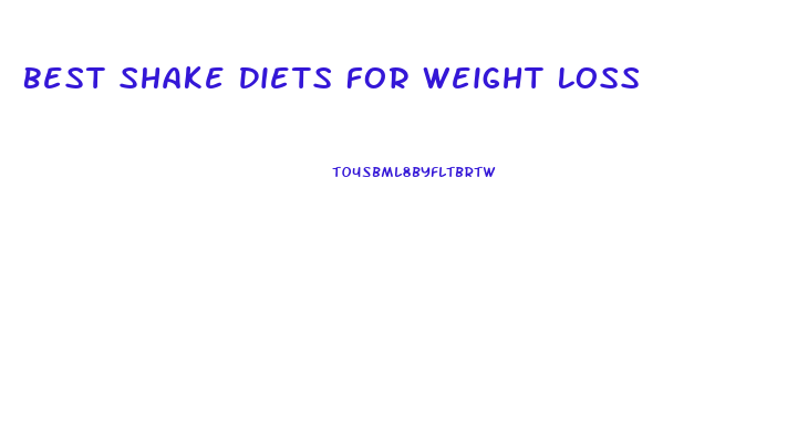 Best Shake Diets For Weight Loss
