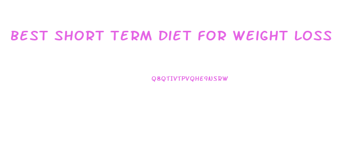 Best Short Term Diet For Weight Loss