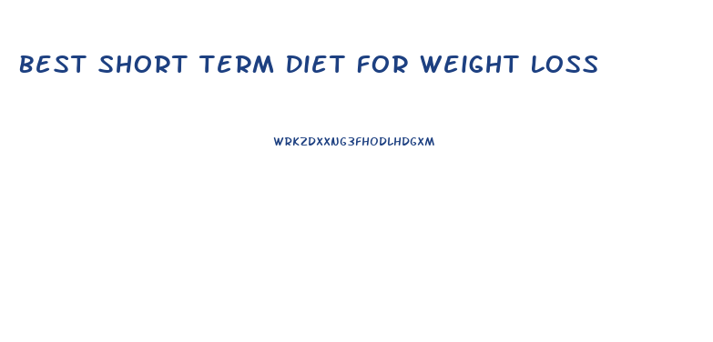 Best Short Term Diet For Weight Loss